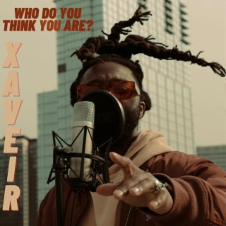 WHO DO YOU THINK YOU ARE? lyrics | Boomplay Music