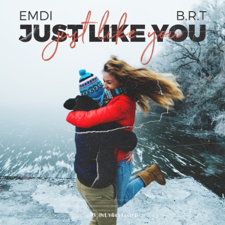 Just Like You ft. B.R.T | Boomplay Music