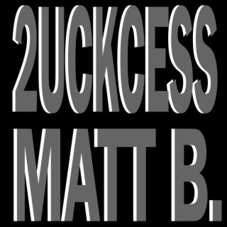 2UCKCESS lyrics | Boomplay Music