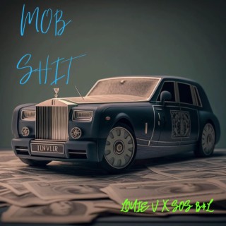 MOB SHIT ft. Sos B4L lyrics | Boomplay Music