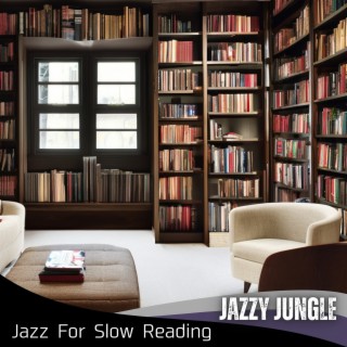 Jazz for Slow Reading
