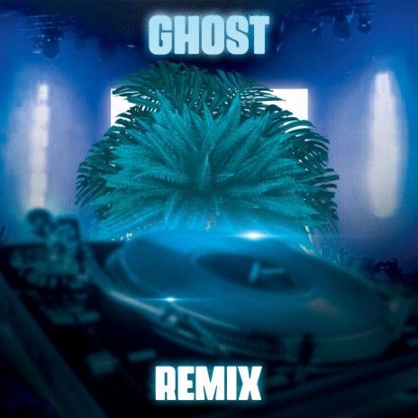 Ghost (Remix) | Boomplay Music