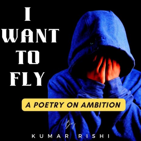 Best Motivational English Poetry I Want To Fly