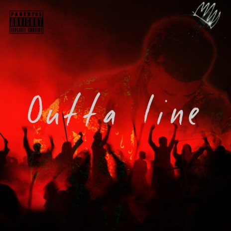 Outta Line | Boomplay Music