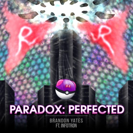 Paradox: Perfected ft. Infotron