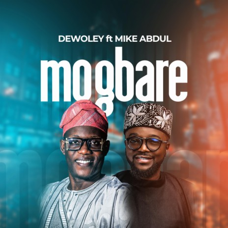 Mogbare (Live version) ft. Mike Abdul | Boomplay Music
