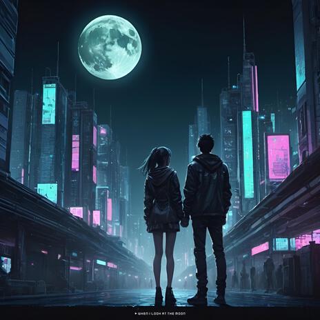 When I Look At The Moon | Boomplay Music