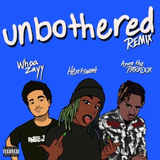 Unbothered (Remix) ft. Hexrtsweet & Azure The Paradox lyrics | Boomplay Music