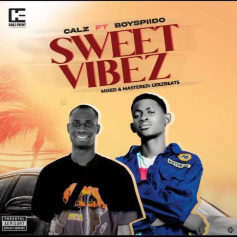 Sweet Vibez ft. BoySpiido | Boomplay Music