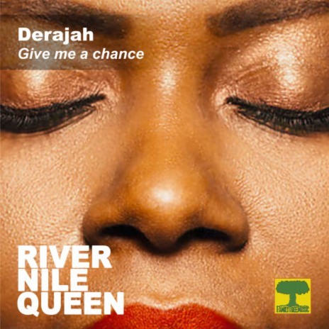 Give Me a Chance (River Nile Queen)