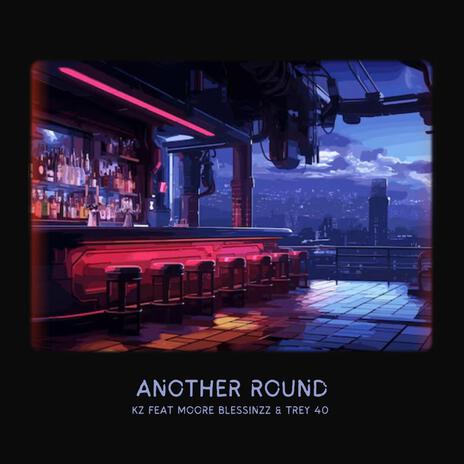 Another Round ft. Moore Blessinzz & Trey 40 | Boomplay Music