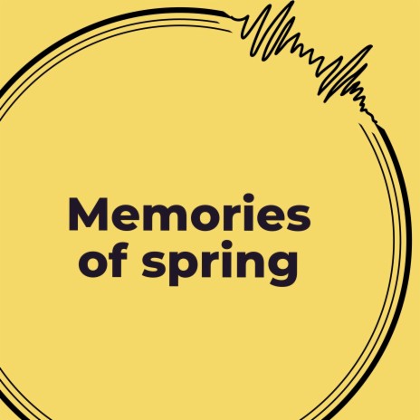 Memories of Spring | Boomplay Music