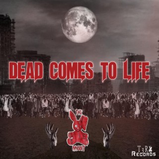 Dead Comes To Life lyrics | Boomplay Music