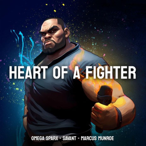 HEART OF A FIGHTER ft. Savant & Marcus Munroe | Boomplay Music