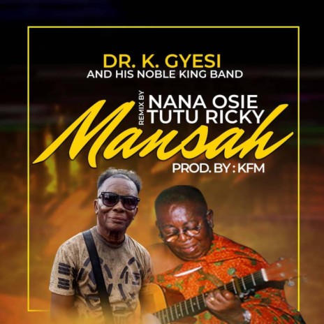 Mansah (feat. Dr. K. Gyasi, Nana Osei Tutu & Sydney)