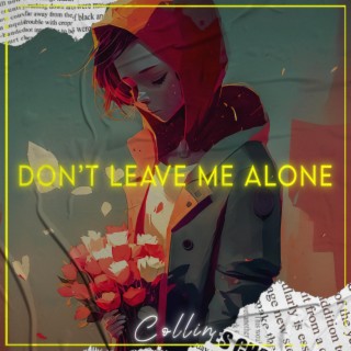 Don't Leave Me Alone lyrics | Boomplay Music