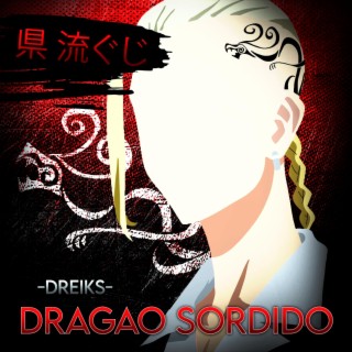 Dragão Sórdido (Draken Tokyo Revengers)