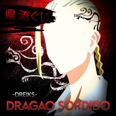 Dragão Sórdido (Draken Tokyo Revengers) | Boomplay Music