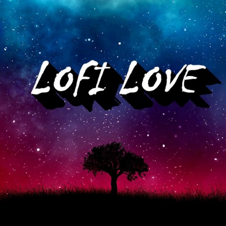 Lofi Love | Boomplay Music