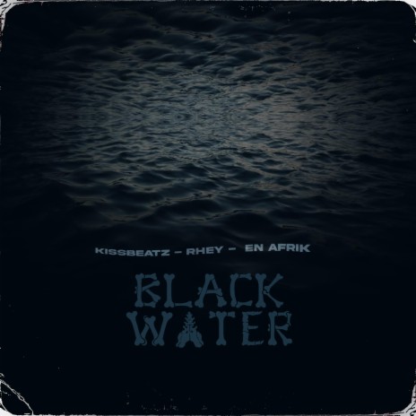 Black Water ft. Rhey Osborne & En Afrik | Boomplay Music