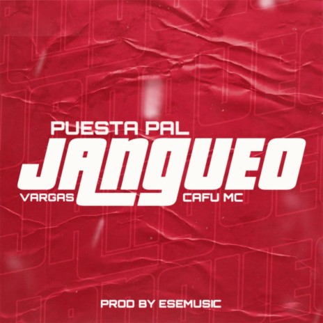 PUESTA PAL JANGUEO ft. CAFU & Esemusic