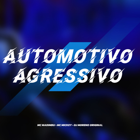 Automotivo Agressivo ft. Mc Mickey & Dj Moreno Original | Boomplay Music