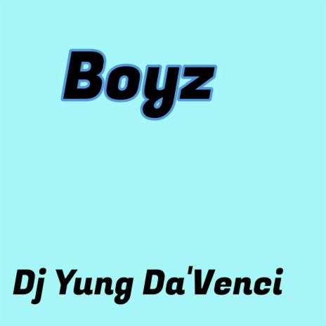 Boyz | Boomplay Music