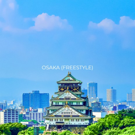 Osaka (Freestyle) | Boomplay Music