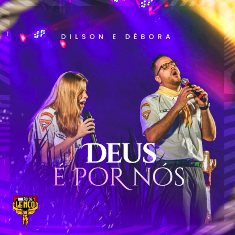 Deus É por Nós (Nação de Lenço) ft. Desbravadores | Boomplay Music