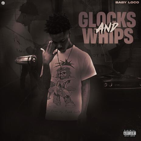 Glocks And Whips | Boomplay Music