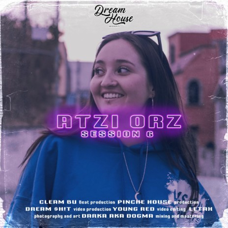 Session 6 : Atzi Orz ft. Atzi Orz