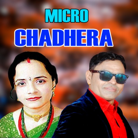 Micro Chadhera ft. Madan Shrestha & Laxmi Neupane | Boomplay Music