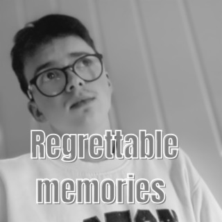 Regrettable memories