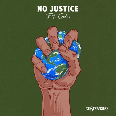 No Justice ft. Galas | Boomplay Music