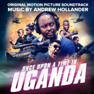 Once Upon a Time in Uganda (Original Motion Picture Soundtrack)