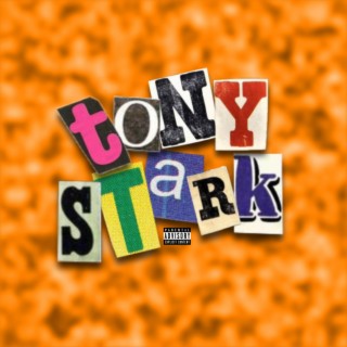 Tony Stark lyrics | Boomplay Music