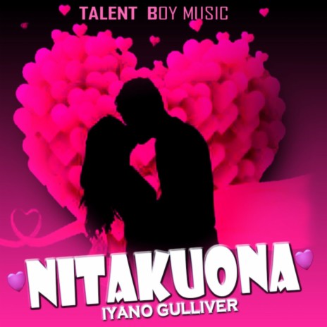 Nitakuona by Iyano Gulliver 🅴 | Boomplay Music