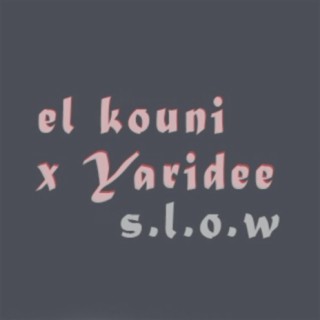 El Kouni S.L.O.W (feat. Yari Dee)