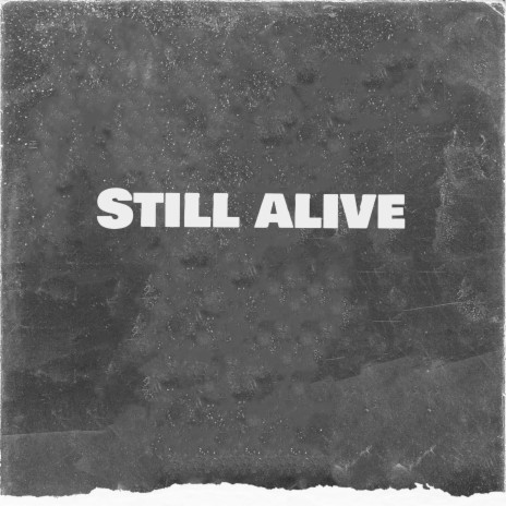 Still Alive ft. Tys & Mitchell James | Boomplay Music