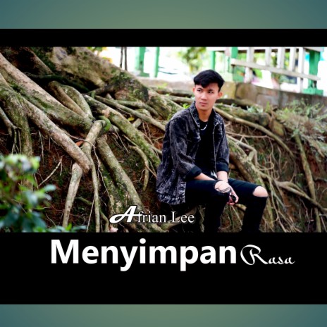 Menyimpan Rasa ft. Afrian lee | Boomplay Music