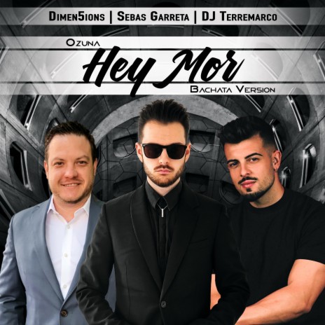 Hey Mor (Bachata Version) ft. Sebas Garreta & DJ Terremarco | Boomplay Music