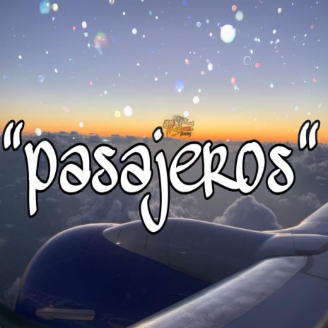 Pasajeros ft. Joe Lopez GT | Boomplay Music