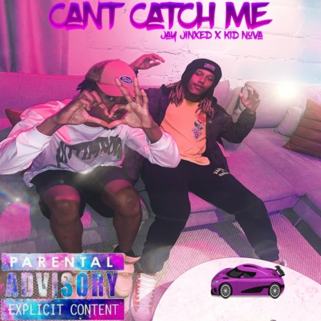 Cant Catch Me ft. Kid Nova | Boomplay Music