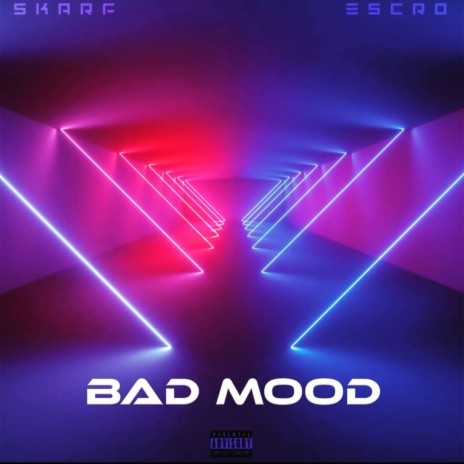 BADMOOD ft. ESCRO93 | Boomplay Music
