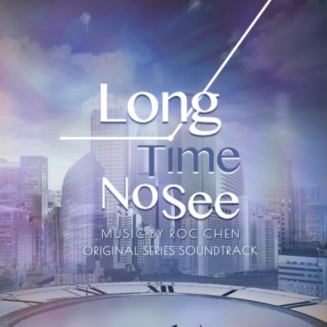 Main Title of Long Time No See | Boomplay Music