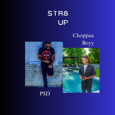 Str8 Up ft. Choppaa Boyy | Boomplay Music
