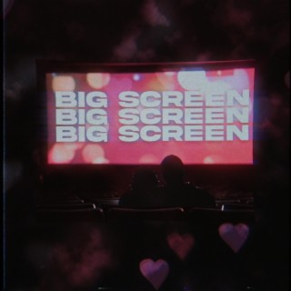 big screen.