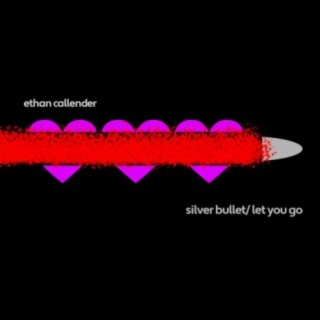 Silver Bullet / Let You Go
