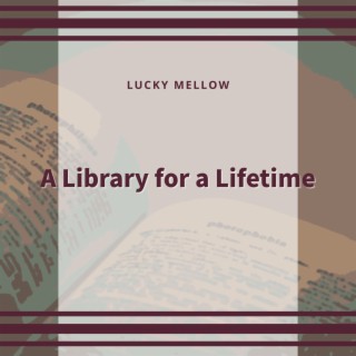 A Library for a Lifetime