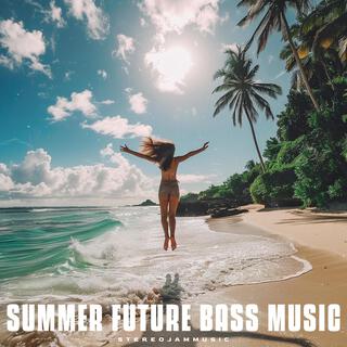 Summer Future Bass Music